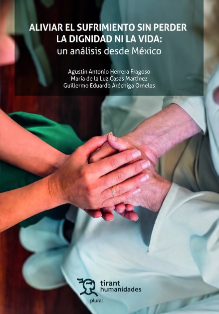Aliviar el sufrimiento sin perder la dignidad ni la vida... Libro