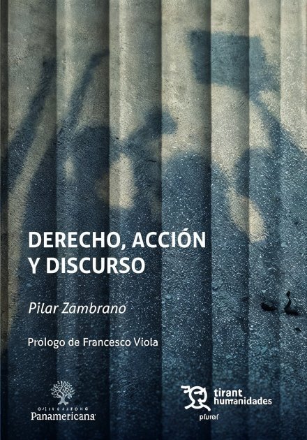 Derecho, acción y discurso, By Pilar Zambrano