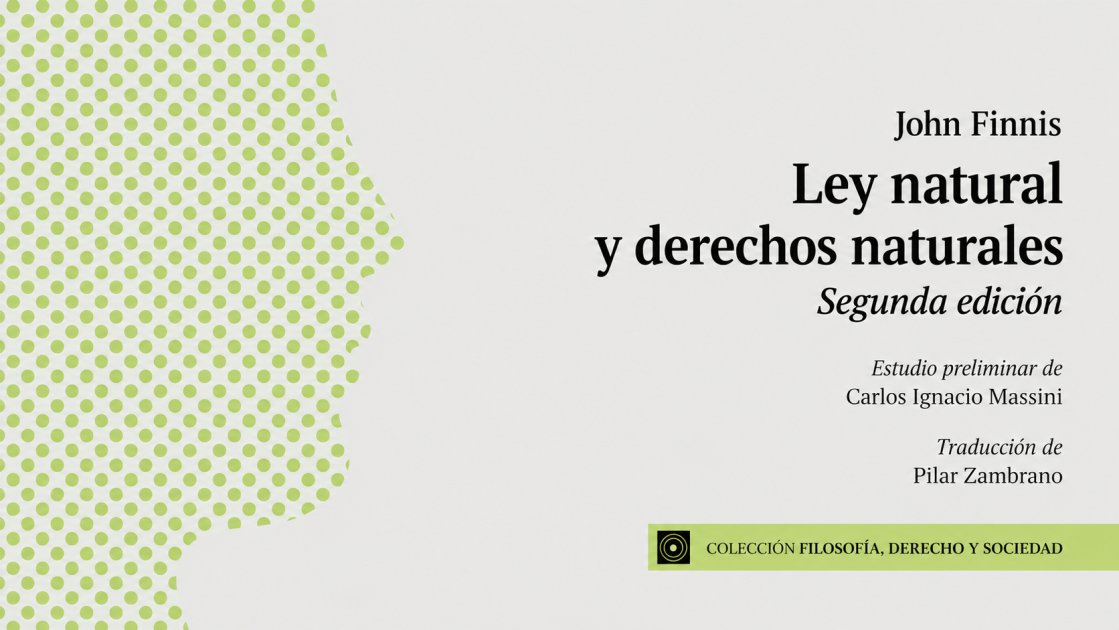 Ley natural y derechos naturales, By J. Finnis. Trad. P. Zambrano