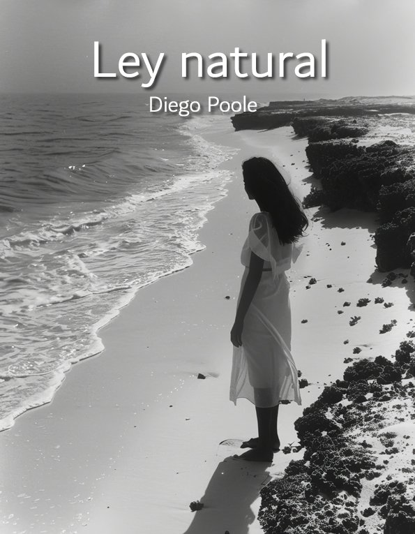 Ley Natural, by Diego Poole